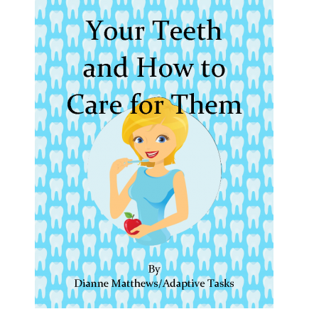 Your Teeth and How to Care for Them
